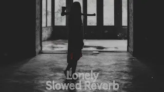 Lonely (Slowed Reverb) Karla x Monoir