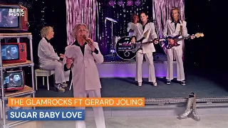 The Glamrocks ft Gerard Joling - Sugar Baby Love
