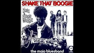 The Mojo Bluesband - Shake That Boogie [FA]