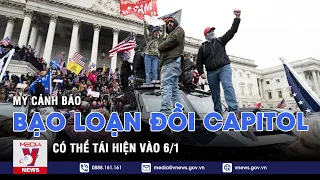 Mỹ cảnh báo bạo loạn đồi Capitol có thể tái hiện vào 6/1 -  Tin thế giới - VNEWS