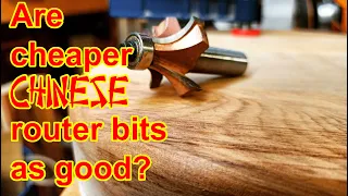 167: Are cheap Chinese router bits as good as expensive ones?