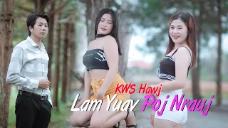 Lam Yuav Poj Nrauj: By Kws Hawj: Nkauj Tawm Tshiab 2023