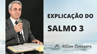 ESTUDO DO SALMO 3 - Pregação Pr. Nilton Conegero