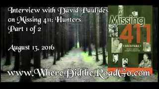 David Paulides on Missing 411 Hunters Part 1 August 13, 2016