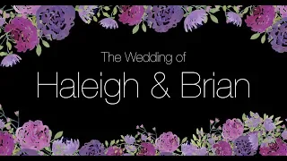 The Wedding of Haleigh & Brian | 8.24.19