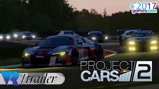 Project CARS 2 - Gamescom 2017  Trailer