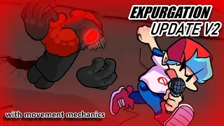 FNF Expurgation | With movement mechanics (Update V2)