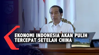 Jokowi Ungkap Ekonomi RI akan Pulih Tercepat Setelah China