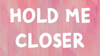 Elton John, Britney Spears - Hold Me Closer (Lyrics)