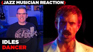 Jazz Musician REACTS | Idles - "Dancer" | MUSIC SHED EP394
