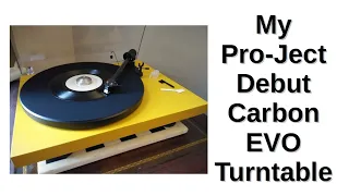 My Pro-Ject Debut Carbon EVO Turntable