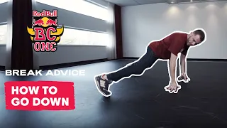 How To Go Down Breaking Dance Tutorial with B-Boy Kinder | Break Advice: The Fundamentals