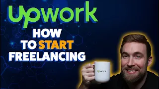 How to Start Freelancing on Upwork (Beginners Tutorial)