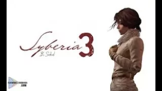 SYBERIA 3 (Сибирь 3) Прохождение #3 (Пропуск)