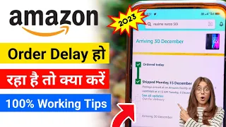 Amazon Order Late Delivery 2023 | How To Delay Order on Amazon | 100% Working Tricks