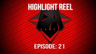 HIGHLIGHT REEL EPISODE 21