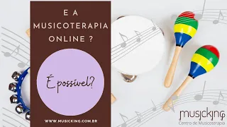 Musicoterapia online no tratamento do autismo.