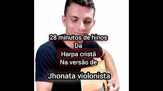 jhonata violonista hinos da harpa cristã