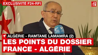 Ramtane Lamamra (2) : Algérie - France, c'est "laborieux" ! • RFI