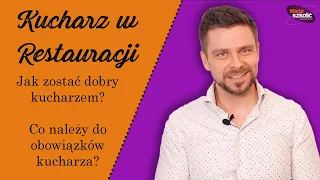 Kucharz - wymarzona praca? Jak zostać dobrym kucharzem?