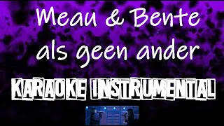 Meau & Bente - Als geen ander    , instrumental met tekst