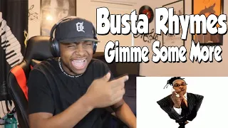 WOW!!! Busta Rhymes - Gimme Some More (REACTION)