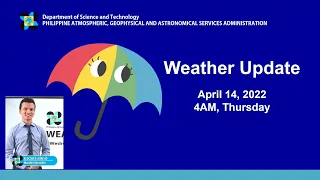 Public Weather Forecast Issued at 4:00 AM April 14, 2022