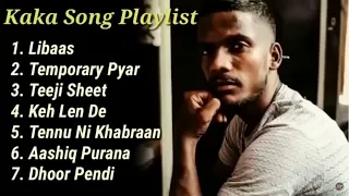 KAKA New Songs 2023 - KAKA All Songs Keh Len De Temporary Pyar Libaas Tennu Ni Khabran