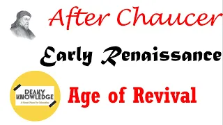 Age after Chaucer | Early Renaissance | Age of Revival | History of English Literature