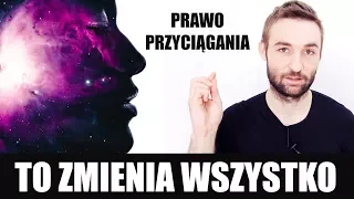 PRAWO PRZYCIĄGANIA (5 RZECZY, KTÓRE DAJĄ 99% EFEKTU)