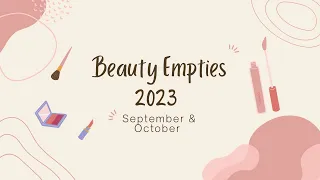 Beauty Empties | September and October | a little late but that’s fine