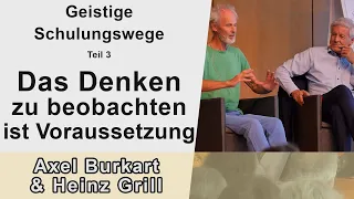 Axel Burkart und Heinz Grill: Wo nimmt das reiner werdende Denken seinen Ausgang?