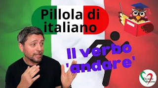 Pillole di italiano: Il verbo 'andare'