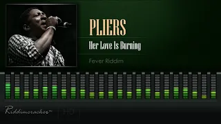 Pliers - Her love Is Burning (Fever Riddim) [HD]