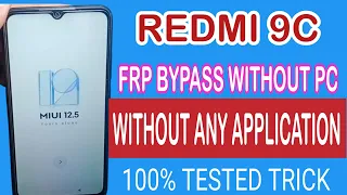 Xiaomi redmi 9c frp bypass / Redmi 9c frp bypass without pc / redmi 9c frp bypass 2023