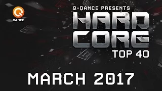 March 2017 | Q-dance Presents Hardcore Top 40