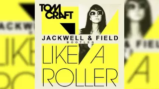 Tomcraft - Like a Roller (Jackwell & Field Bootleg)