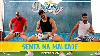 Senta na maldade - Pisadinha de Luxo - Coreografia (axe moi) - Meu Swingão.