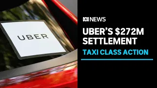 Uber to pay taxi and hire care drivers $272 million in settlement | ABC News