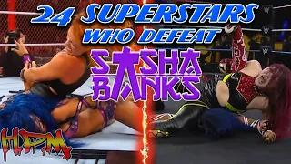 24 WWE Superstars Who Defeat Sasha Banks ✋🏽😎🤚🏽 || Pinfall or Submission