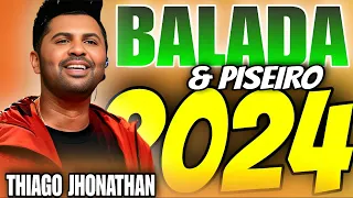 THIAGO JHONATHAN BALADA & PISEIRO 2024