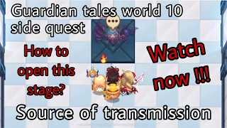 source of transmission | Guardian tales world (10-side quest #3)