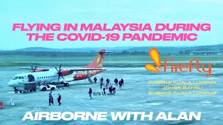 Flying in Malaysia during the Covid-19 pandemic - Airborne With Alan #flightReview #Firefly #Covid19