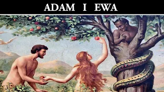 Prawdziwa Historia Adama i Ewy - Biblia i Apokryfy