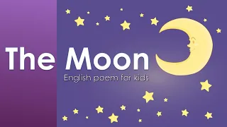 The Moon - English poem for kids