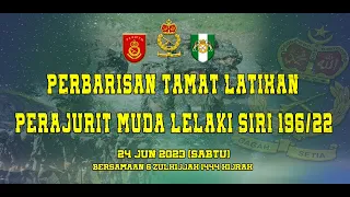 PERBARISAN TAMAT LATIHAN PERAJURIT MUDA LELAKI SIRI 196/2022