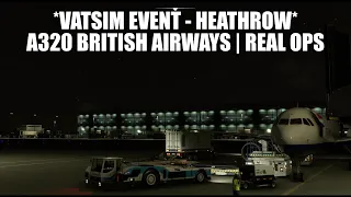 🔴 LIVE *Heathrow Special* VATSIM Event - A320 British Airways | Fenix & MSFS 2020