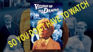 Village of the Damned Commentary