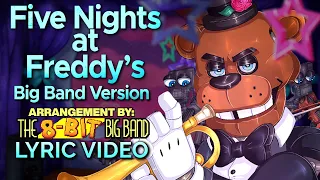 Five Nights at Freddy's [Big Band Version] - @The8BitBigBand  (Lyric Video)