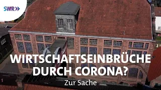 Corona - Auswirkungen auf die Wirtschaft | Zur Sache! Rheinland-Pfalz